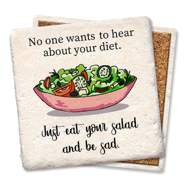 Eat Your Salad Be Sad Coaster
